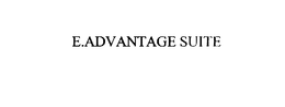 E.ADVANTAGE SUITE trademark