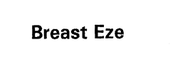 BREAST EZE trademark