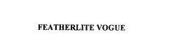 FEATHERLITE VOGUE trademark