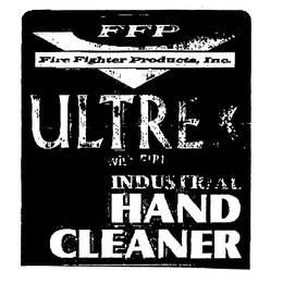 FFP FIRE FIGHTER PRODUCTS, INC. ULTREX WITH FIBER INDUSTRIAL HAND CLEANER trademark