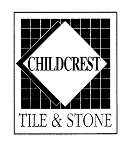 CHILDCREST TILE & STONE trademark