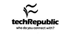 TECHREPUBLIC WHO DO YOU CONNECT WITH? trademark