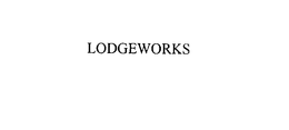 LODGEWORKS trademark