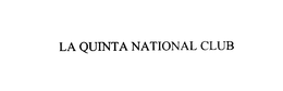 LA QUINTA NATIONAL CLUB trademark