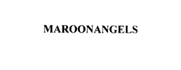 MAROONANGELS trademark