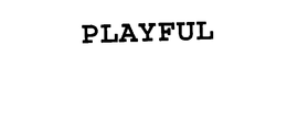 PLAYFUL trademark