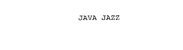 JAVA JAZZ trademark