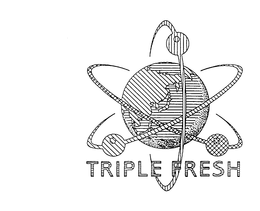 TRIPLE FRESH trademark