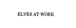 ELVES AT WORK trademark