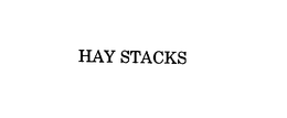 HAY STACKS trademark