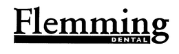FLEMMING DENTAL trademark