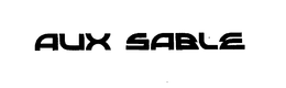 AUX SABLE trademark