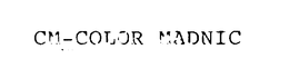 CM-COLOR MADNIC trademark