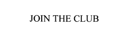 JOIN THE CLUB trademark