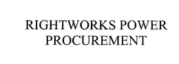 RIGHTWORKS POWER PROCUREMENT trademark