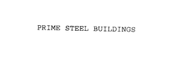 PRIME STEEL BUILDINGS trademark