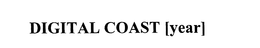 DIGITAL COAST [YEAR] trademark