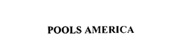POOLS AMERICA trademark
