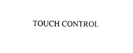 TOUCH CONTROL trademark