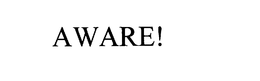 AWARE! trademark