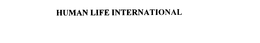 HUMAN LIFE INTERNATIONAL trademark