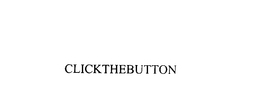 CLICKTHEBUTTON trademark