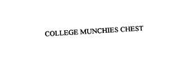 COLLEGE MUNCHIES CHEST trademark