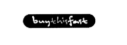 BUYTHISFAST trademark
