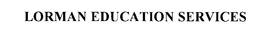 LORMAN EDUCATION SERVICES trademark