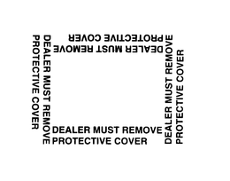 DEALER MUST REMOVE PROTECTIVE COVER trademark
