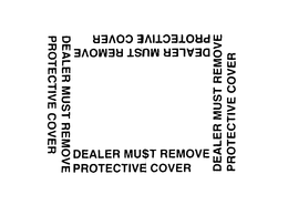DEALER MUST REMOVE PROTECTIVE COVER trademark