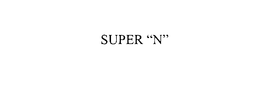 SUPER "N" trademark