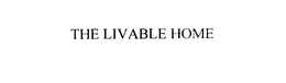 THE LIVABLE HOME trademark