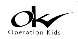 OK OPERATION KIDS trademark
