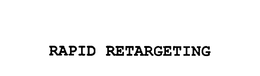 RAPID RETARGETING trademark
