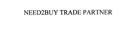 NEED2BUY TRADE PARTNER trademark