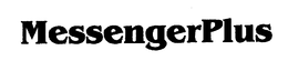 MESSENGERPLUS trademark