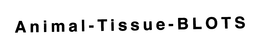 ANIMAL-TISSUE-BLOTS trademark