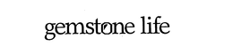GEMSTONE LIFE trademark