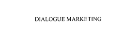 DIALOGUE MARKETING trademark
