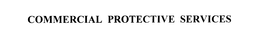 COMMERCIAL PROTECTIVE SERVICES trademark