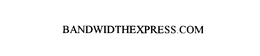 BANDWIDTHEXPRESS.COM trademark