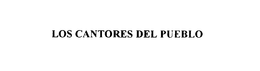 LOS CANTORES DEL PUEBLO trademark
