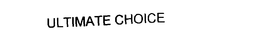 ULTIMATE CHOICE trademark