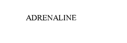 ADRENALINE trademark