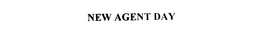 NEW AGENT DAY trademark