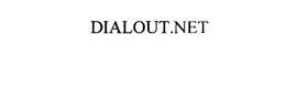 DIALOUT.NET trademark