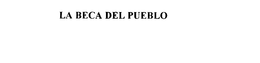 LA BECA DEL PUEBLO trademark
