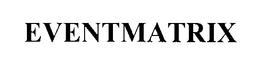 EVENTMATRIX trademark