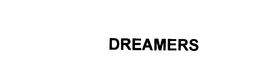 DREAMERS trademark